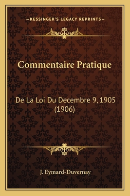 Commentaire Pratique: De La Loi Du Decembre 9, ... [French] 1168429412 Book Cover