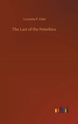 The Last of the Peterkins 3752363096 Book Cover