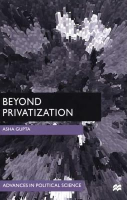 Beyond Privatization: A Global Perspective (Adv... 0312232594 Book Cover