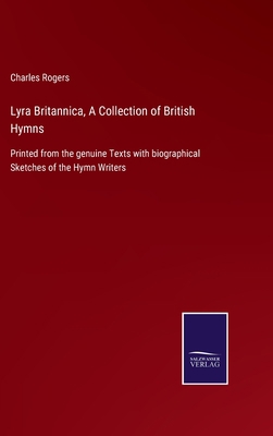 Lyra Britannica, A Collection of British Hymns:...            Book Cover