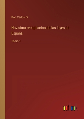 Novísima recopilacion de las leyes de España: T... [Spanish] 3368111787 Book Cover