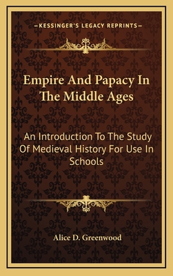 Empire And Papacy In The Middle Ages: An Introd... 1163513563 Book Cover
