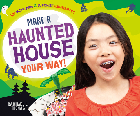 Make a Haunted House Your Way! 1532193173 Book Cover