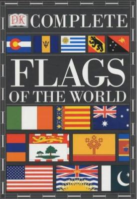 Complete Flags of the World 1405300310 Book Cover