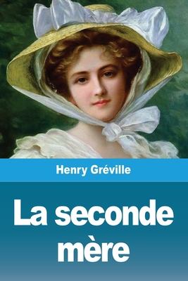 La seconde mère [French] 3967876055 Book Cover