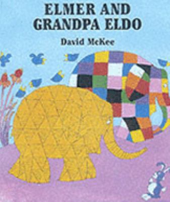 Elmer And Grandpa Eldo 1842700146 Book Cover