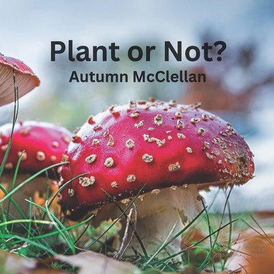 Plant or Not? B0DXC18YBZ Book Cover