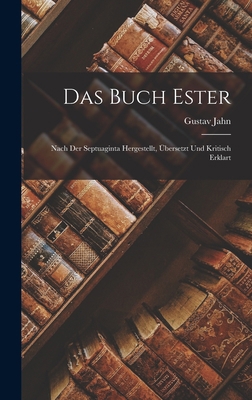 Das Buch Ester: Nach der Septuaginta Hergestell... B0BPCX6BTH Book Cover