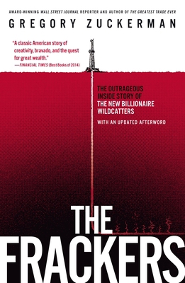The Frackers: The Outrageous Inside Story of th... 1591847095 Book Cover
