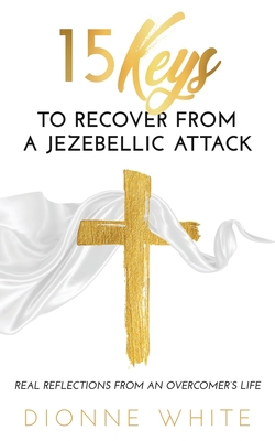 15 Keys to Recover from a Jezebellic Attack B0BZFRQYCD Book Cover