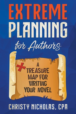 Extreme Planning for Authors: A Treasure Map fo... B0B2BY4YYJ Book Cover