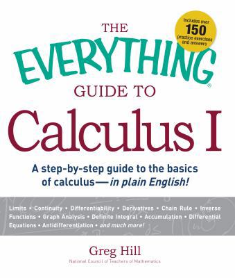 The Everything Guide to Calculus 1: A step-by-s... 1440506299 Book Cover