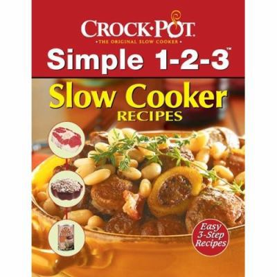 Crock Pot, the Original Slow Cooker: Simple 1-2... 1450808972 Book Cover