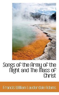 Songs of the Army of the Night and the Mass of ... 1117596990 Book Cover