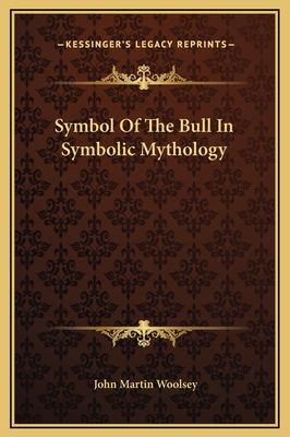 Symbol Of The Bull In Symbolic Mythology 1169165621 Book Cover