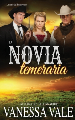 La novia temeraria [Spanish] 1795948418 Book Cover