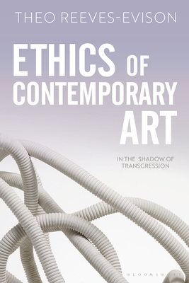 Ethics of Contemporary Art: In the Shadow of Tr... 1501388096 Book Cover