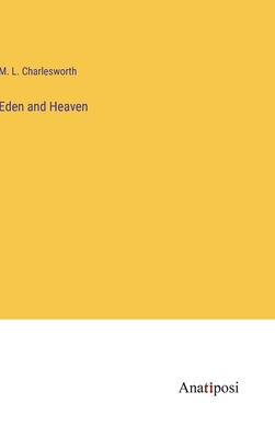 Eden and Heaven 338281031X Book Cover