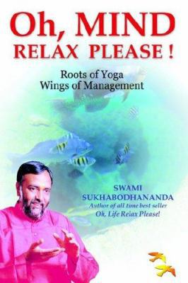Oh, Mind Relax Please ! 1418442712 Book Cover