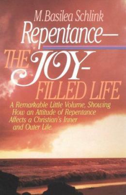 Repentance: The Joy Filled Life 0871235927 Book Cover