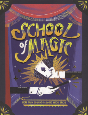 School of Magic: More Than 50 Mind-Blowing Magi... B0GN6Q4SLB Book Cover