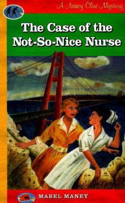 The Case of the Not-So-Nice Nurse 093941676X Book Cover