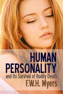 Human Personality and Its Survival of Bodily Death 138701501X Book Cover