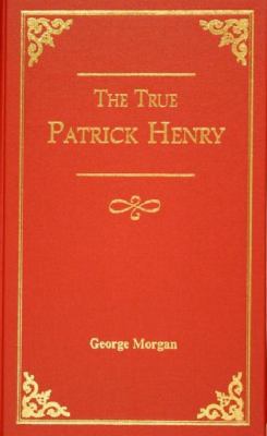 The True Patrick Henry 1594421331 Book Cover