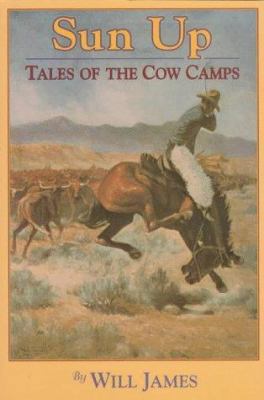 Sun Up: Tales of the Cow Camps 0878423656 Book Cover