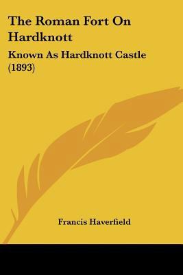 The Roman Fort On Hardknott: Known As Hardknott... 1104664712 Book Cover