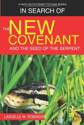 In Search of the New Covenant & The Seed of The... 9769619248 Book Cover