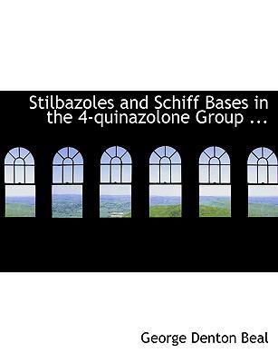 Stilbazoles and Schiff Bases in the 4-Quinazolo... [Large Print] 1115180738 Book Cover