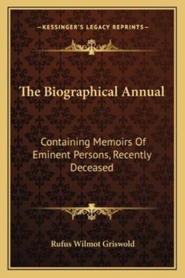 The Biographical Annual: Containing Memoirs Of ... 1163238457 Book Cover