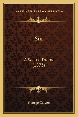Sin: A Sacred Drama (1873) 1165909189 Book Cover