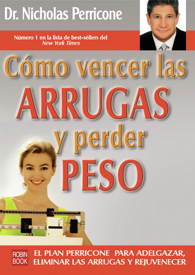 Como Vencer las Arrugas y Perder Peso = The Per... [Spanish] 8479278609 Book Cover