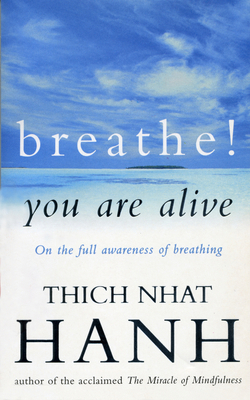 Breathe! You Are Alive: Sutra on the Full Aware... 0712654275 Book Cover