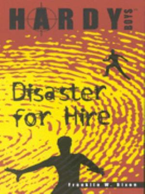 DISASTER FOR HIRE (HARDY BOYS S.) 0671028987 Book Cover