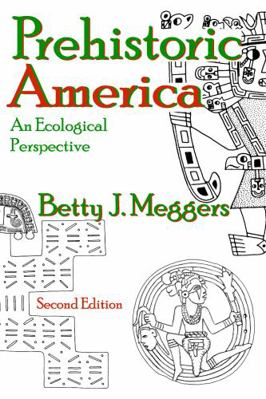 Prehistoric America: An Ecological Perspective 0202330796 Book Cover