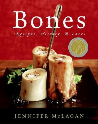 Bones: Recipes, History and Lore 0060585374 Book Cover