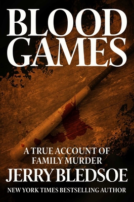 Blood Games: A True Account of Family Murder 1626819521 Book Cover