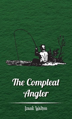The Compleat Angler 1443725382 Book Cover