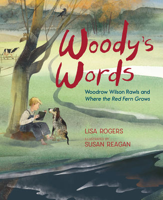 Woody's Words: Woodrow Wilson Rawls and Where t... 1662680295 Book Cover