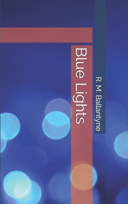 Blue Lights 1697326986 Book Cover