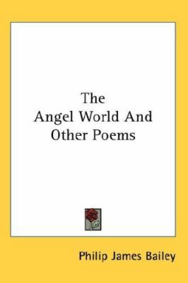 The Angel World and Other Poems 0548100039 Book Cover