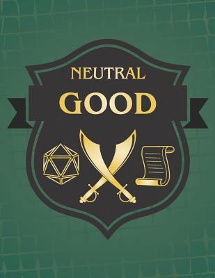Neutral Good: RPG Themed Mapping and Notes Book... 1790645719 Book Cover