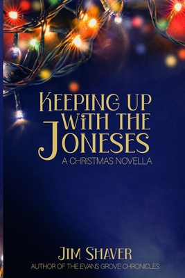 Keeping Up With the Joneses: A Christmas Novella B0BJV17DN6 Book Cover