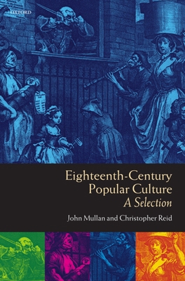 Eighteenth-Century Popular Culture: A Selection 0198711352 Book Cover