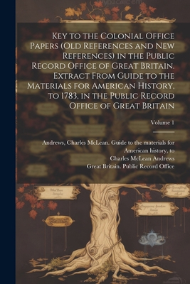 Key to the Colonial Office Papers (old Referenc... 1021790869 Book Cover