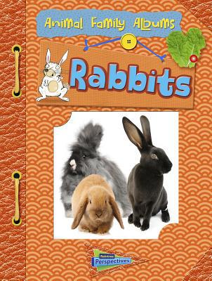 Rabbits: Animal Family Albums 1410949389 Book Cover