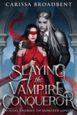 Slaying the Vampire Conqueror 195777908X Book Cover